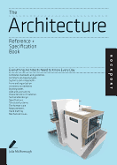 The Architecture Reference + Specification Book: Everything Architects Need to Know Every Day