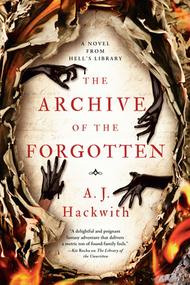 The Archive of the Forgotten - Hackwith, A J