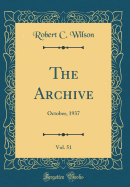 The Archive, Vol. 51: October, 1937 (Classic Reprint)