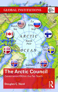 The Arctic Council: Governance within the Far North