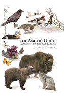 The Arctic Guide: Wildlife of the Far North
