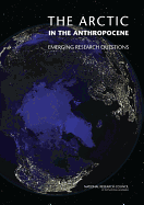 The Arctic in the Anthropocene: Emerging Research Questions