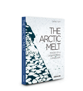 The Arctic Melt: Images of a Disappearing Landscape