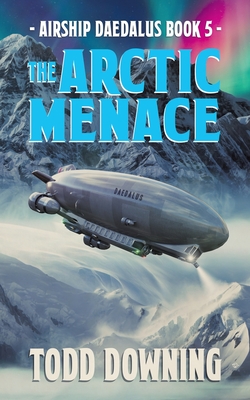 The Arctic Menace - Downing, Todd