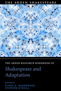 The Arden Research Handbook of Shakespeare and Adaptation