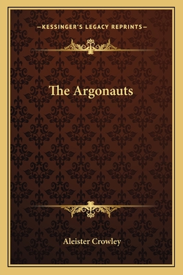 The Argonauts - Crowley, Aleister