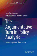 The Argumentative Turn in Policy Analysis: Reasoning about Uncertainty