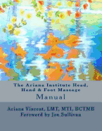 The Ariana Institute Head, Hand & Foot Massage: Manual