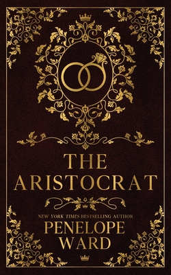 The Aristocrat: (Special Edition) - Ward, Penelope