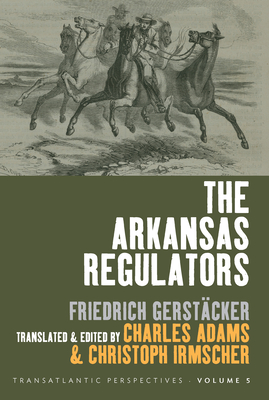 The Arkansas Regulators - Adams, Charles (Editor), and Irmscher, Christoph (Editor)