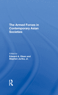 The Armed Forces in Contemporary Asian Societies