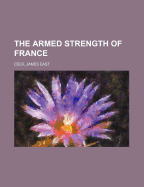 The Armed Strength of France