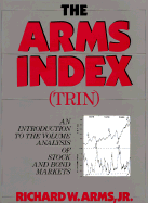 The Arms Index (Trin): An Introduction to the Volume Analysis of Stock and Bond Markets