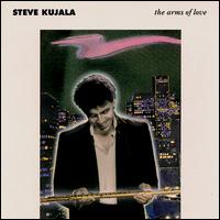The Arms of Love - Steve Kujala