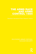 The Arms Race and Arms Control 1984