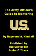 The Army Officer's Guide to Mentoring