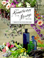 The Aromatherapy & Massage Book - Wildwood, Christine