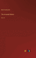 The Arrandel Motto: Vol. III