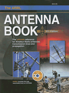 The ARRL Antenna Book - Straw, R Dean (Editor), and Cebik, L B (Editor), and Hallidy, Dave (Editor)