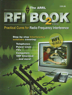 The ARRL RFI Book: Practical Cures for Radio Frequency Interference - Gruber, Michael E (Editor)