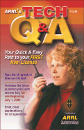 The ARRL's Tech Q & A: Your Quick & Easy Path to a Technician Ham License - Wolfgang, Larry D (Editor)