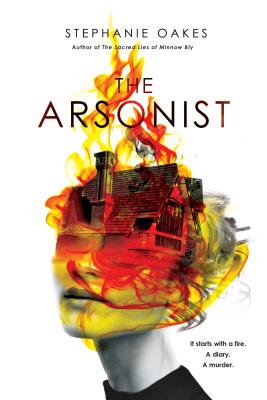 The Arsonist - Oakes, Stephanie