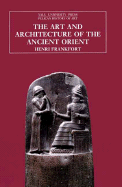 The Art and Architecture of the Ancient Orient, Fifth Edition