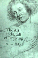 The Art and Craft of Drawing