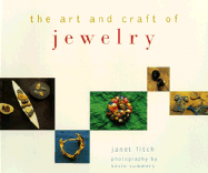 The Art and Craft of Jewelry - Fitch, Janet, and Chronicle Books, and Summers, Kevin (Photographer)