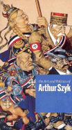 The Art and Politics of Arthur Szyk