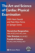The Art and Science of Cardiac Physical Examination