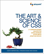 The Art and Science of CSS: Create Inspirational, Standards-Based Web Designs