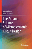 The Art and Science of Microelectronic Circuit Design