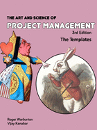 The Art and Science of Project Management: Templates
