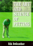 The Art and Science of Putting - DEGUNTHER