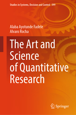 The Art and Science of Quantitative Research - Fadele, Alaba Ayotunde, and Rocha, Alvaro