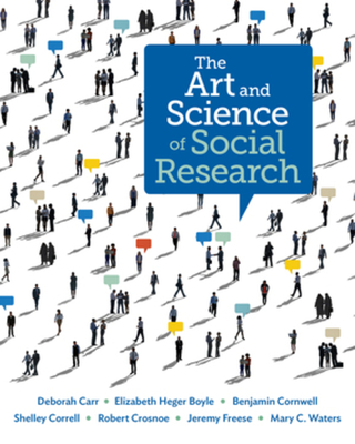 The Art and Science of Social Research - Carr, Deborah, Professor, PhD, and Boyle, Elizabeth Heger, and Cornwell, Benjamin