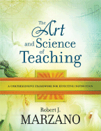 The Art and Science of Teaching: A Comprehensive Framework for Effective Instruction - Marzano, Robert J, Dr.