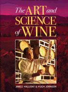 The Art and Science of Wine - Halliday, James, and Johnson, Hugh