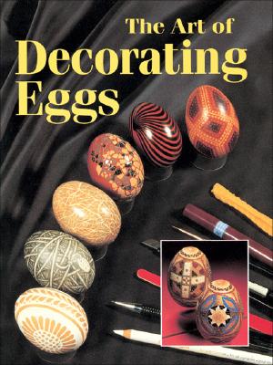 The Art and Technique of Decorating Eggs - Szutor, Gabriella