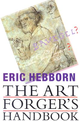 The Art Forgers Handbook - Hebborn, Eric