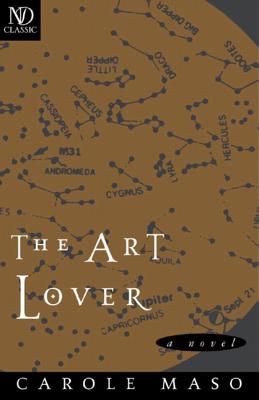 The Art Lover: A Novel - Maso, Carole, Professor