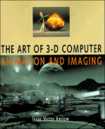 The Art of 3-D Computer: Animation and Imaging