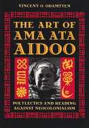 The Art of Ama Ata Aidoo: Polylectics and Reading Against Neocolonialism