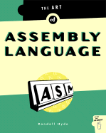 The Art of Assembly Language - Hyde, Randall