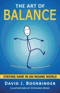 The Art of Balance: Staying Sane in an Insane World