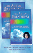 The Art of Breathing: A Course of Six Simple Lessons to Imporve Performance and Well-Being, Boxed Set; Book and Video