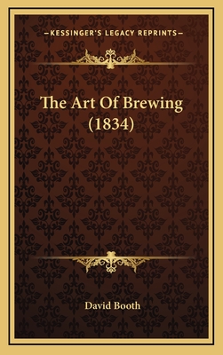 The Art of Brewing (1834) - Booth, David