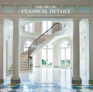 The Art of Classical Details: Theory, Design & Craftsmanship