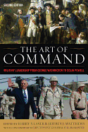 The Art of Command: Military Leadership from George Washington to Colin Powell